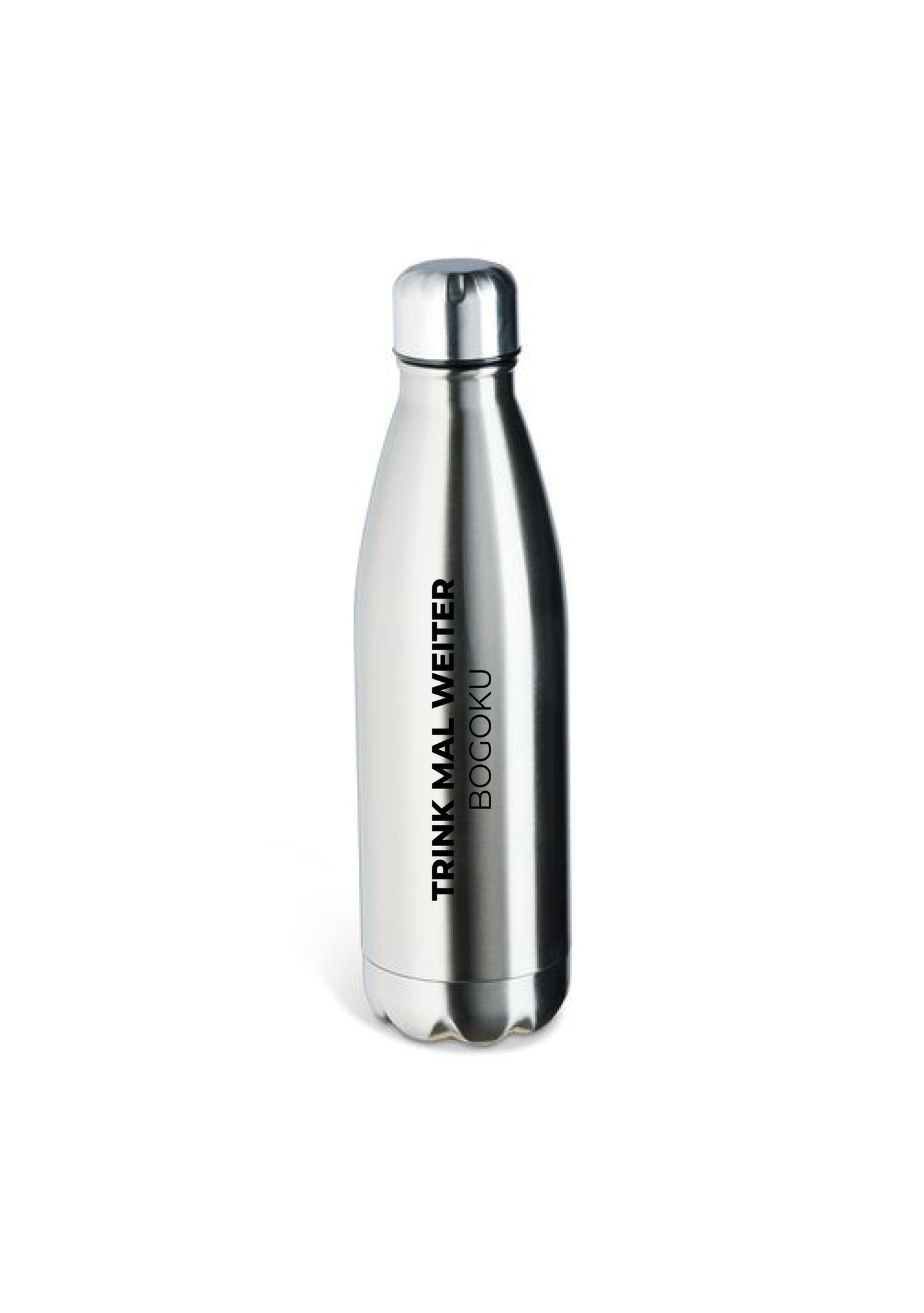 Trink mal weiter Flasche