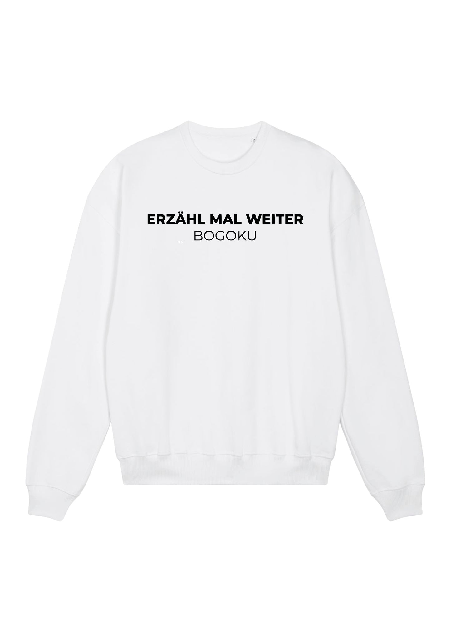 Erzähl mal weiter Sweatshirt