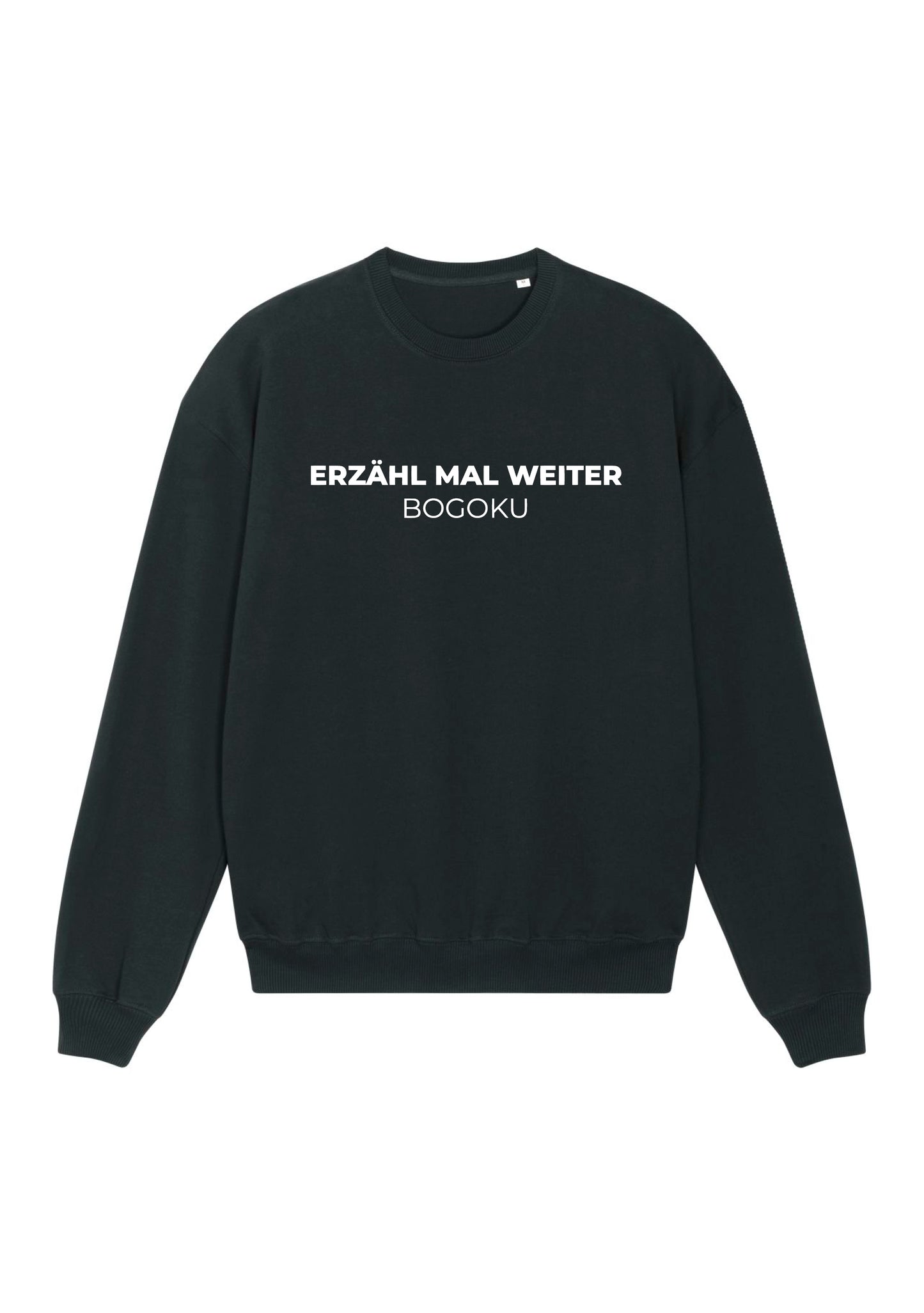 Erzähl mal weiter Sweatshirt